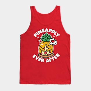 Pineapply Ever After Pineapple Pizza Lover Tank Top